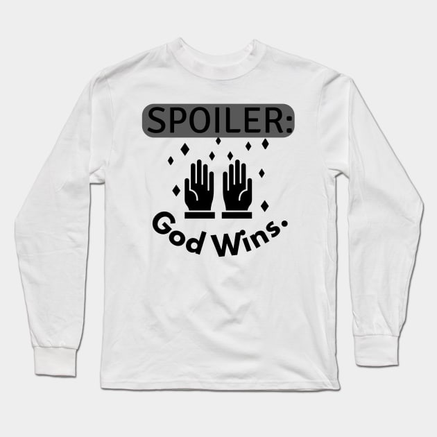 Spoiler god wins quote Long Sleeve T-Shirt by Motivational.quote.store